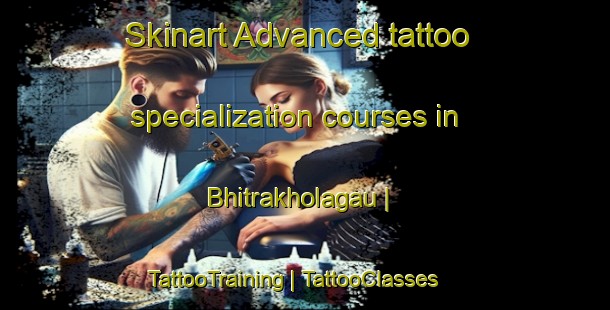 Skinart Advanced tattoo specialization courses in Bhitrakholagau | TattooTraining | TattooClasses | SkinartTraining-Nepal
